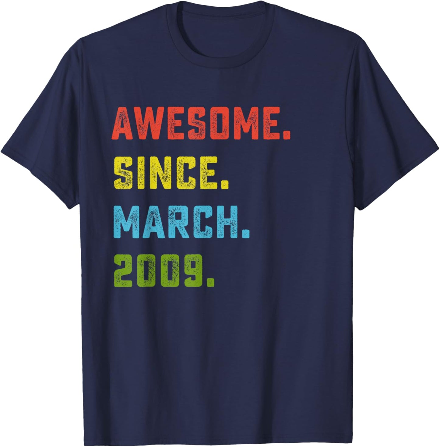 17th Birthday Gift Awesome Since March 2009 17 Years Old T-Shirt - T-Shirt | Navy