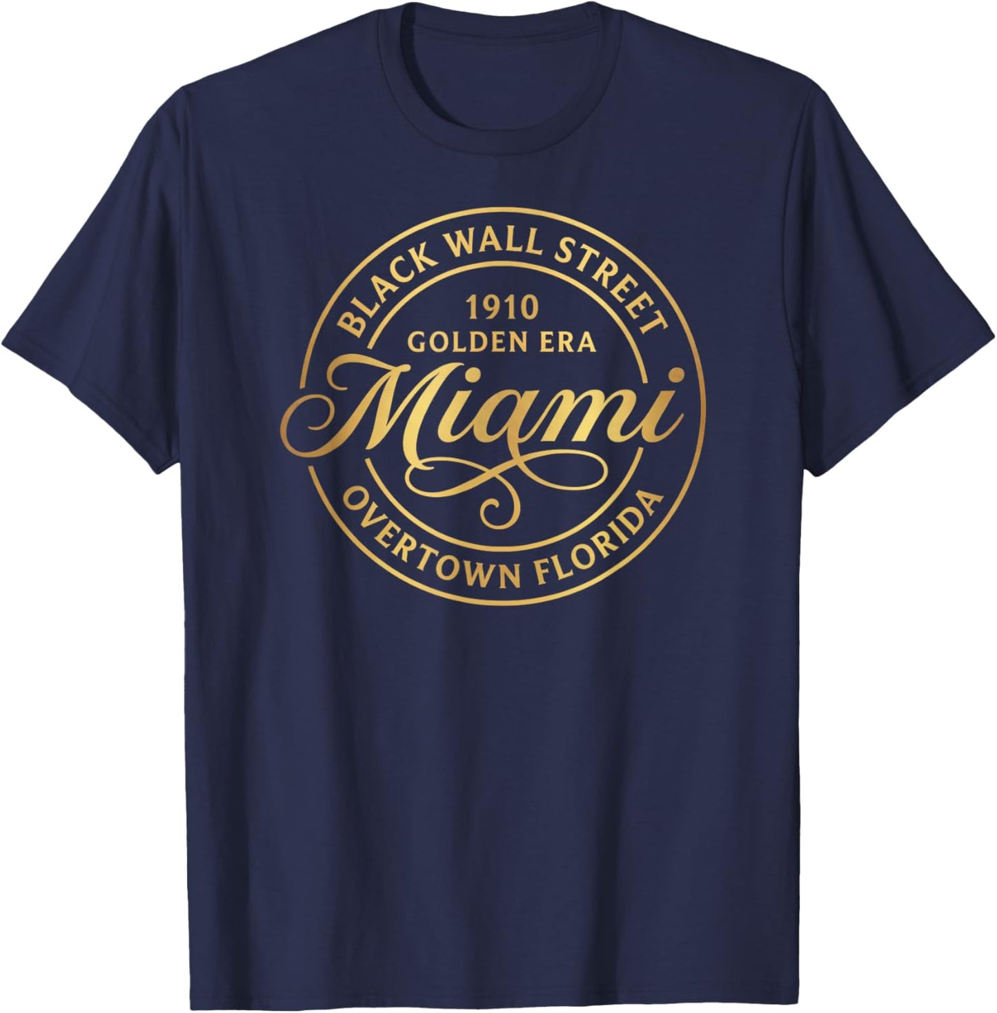 Miami FL Overtown Black Wall Street Historic District T-Shirt - T-Shirt | Navy