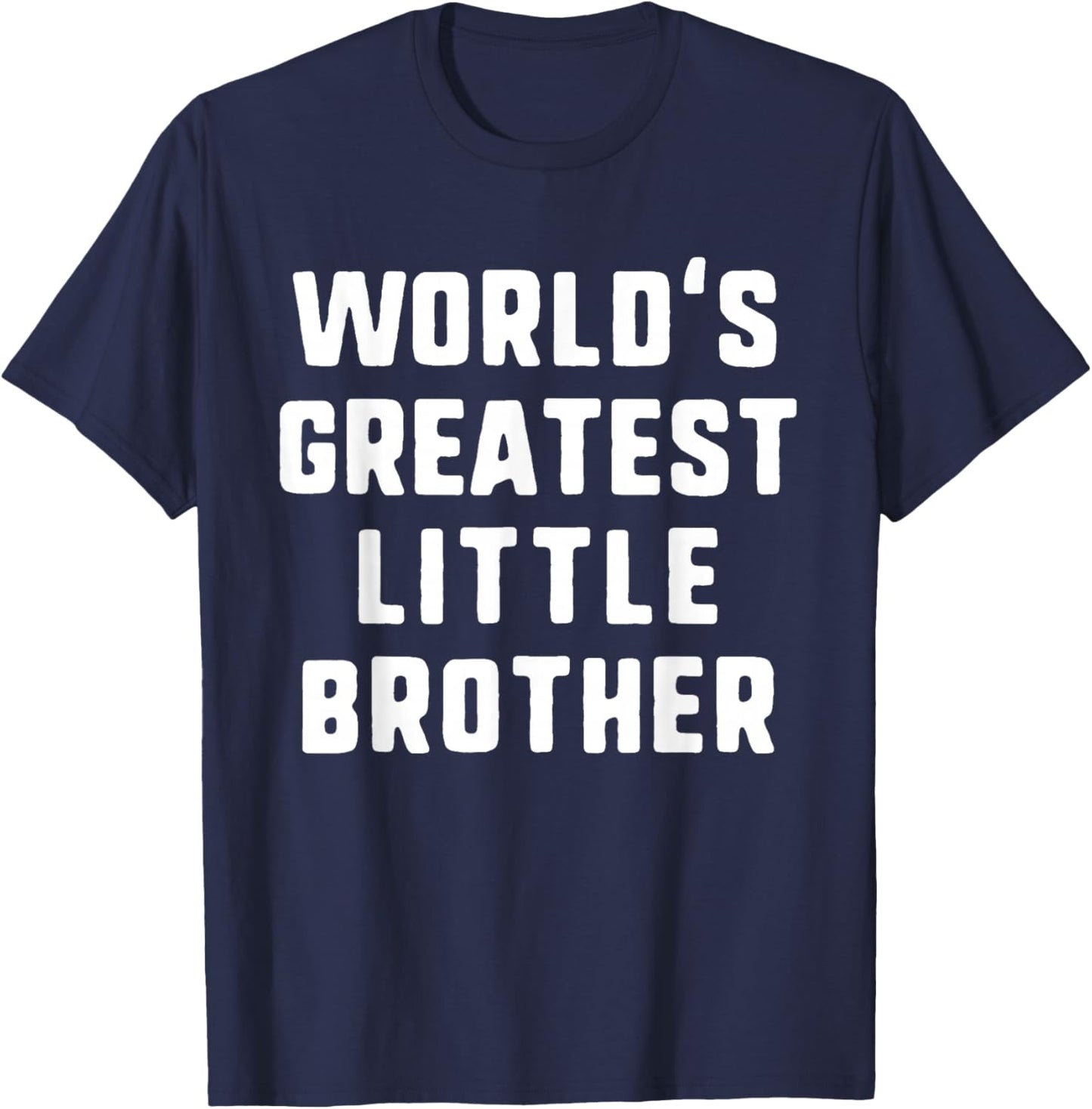 World's Greatest Little Brother Funny Family T-Shirt - T-Shirt | Navy