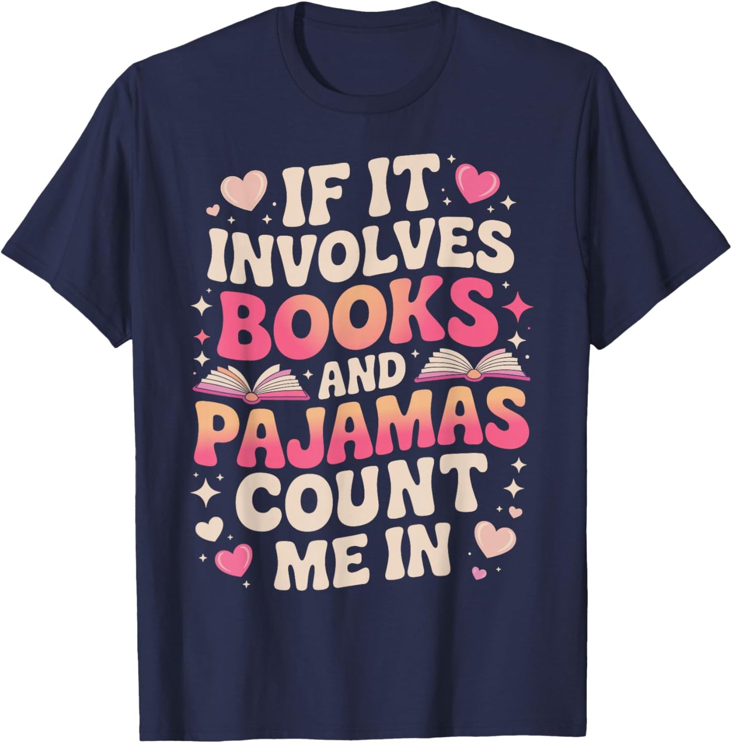 Book Pajamas if it Involves Books and Pajamas T-Shirt - T-Shirt | Navy