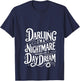 Women's Darling I'm a Nightmare Dressed Vintage Like a Daydream V-Neck T-Shirt - T-Shirt | Navy