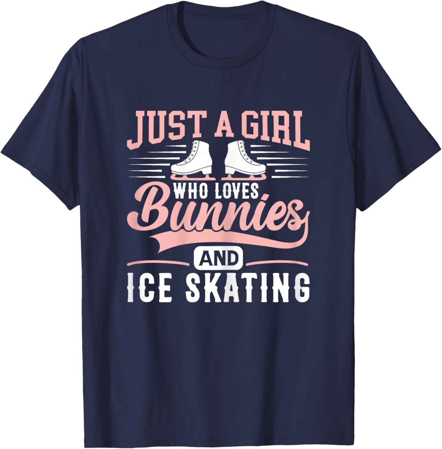 Just a Girl Who Loves Bunnies and Ice Skating Bunny Lover T-Shirt - T-Shirt | Navy