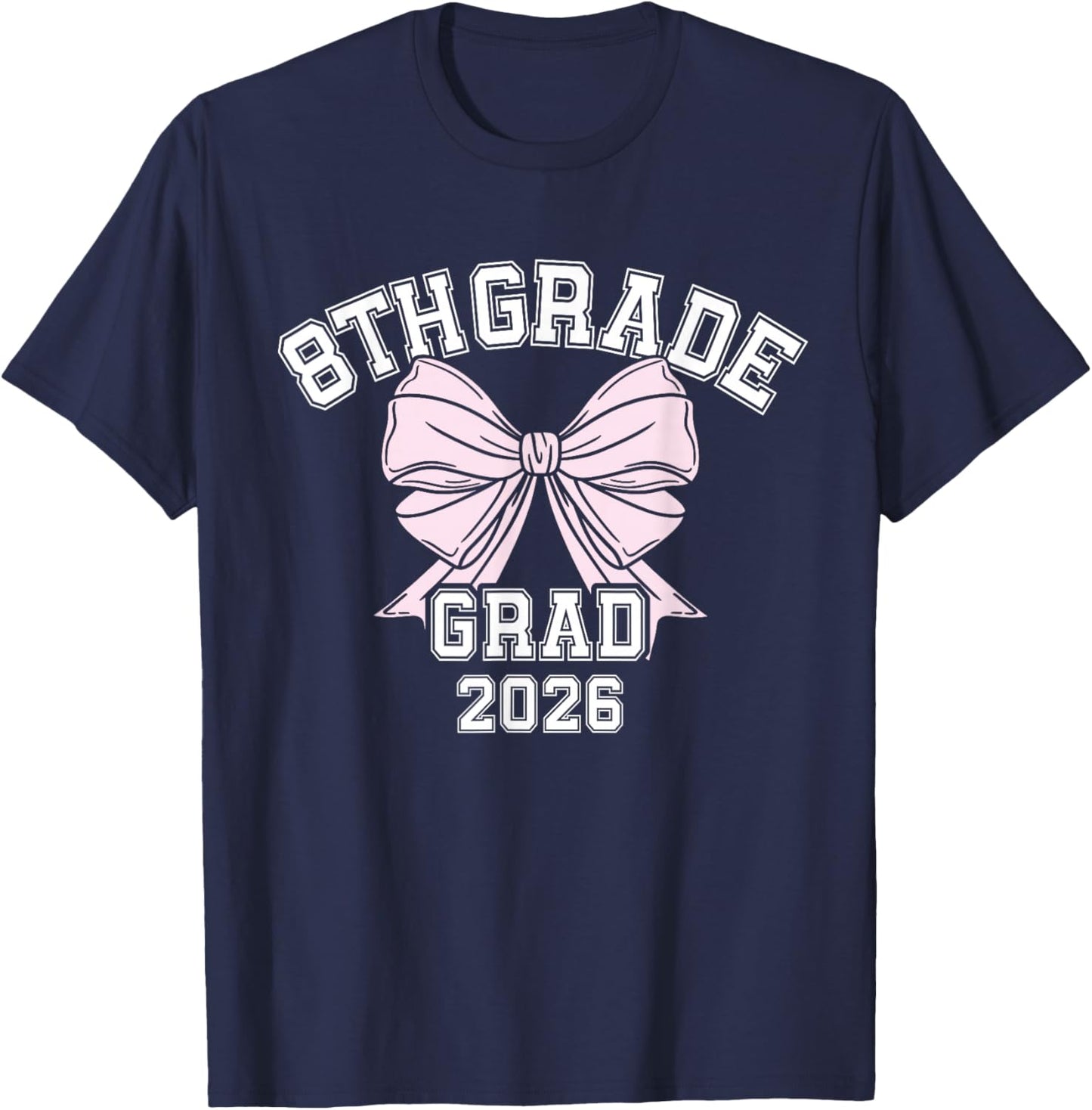 8th Grade Bow 2026 Middle School Graduation T-Shirt - T-Shirt | Navy