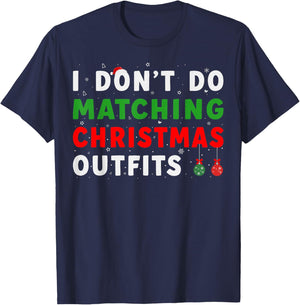 Family Christmas Pajamas I Dont Do Matching Christmas Outfit T-Shirt - T-Shirt | Navy