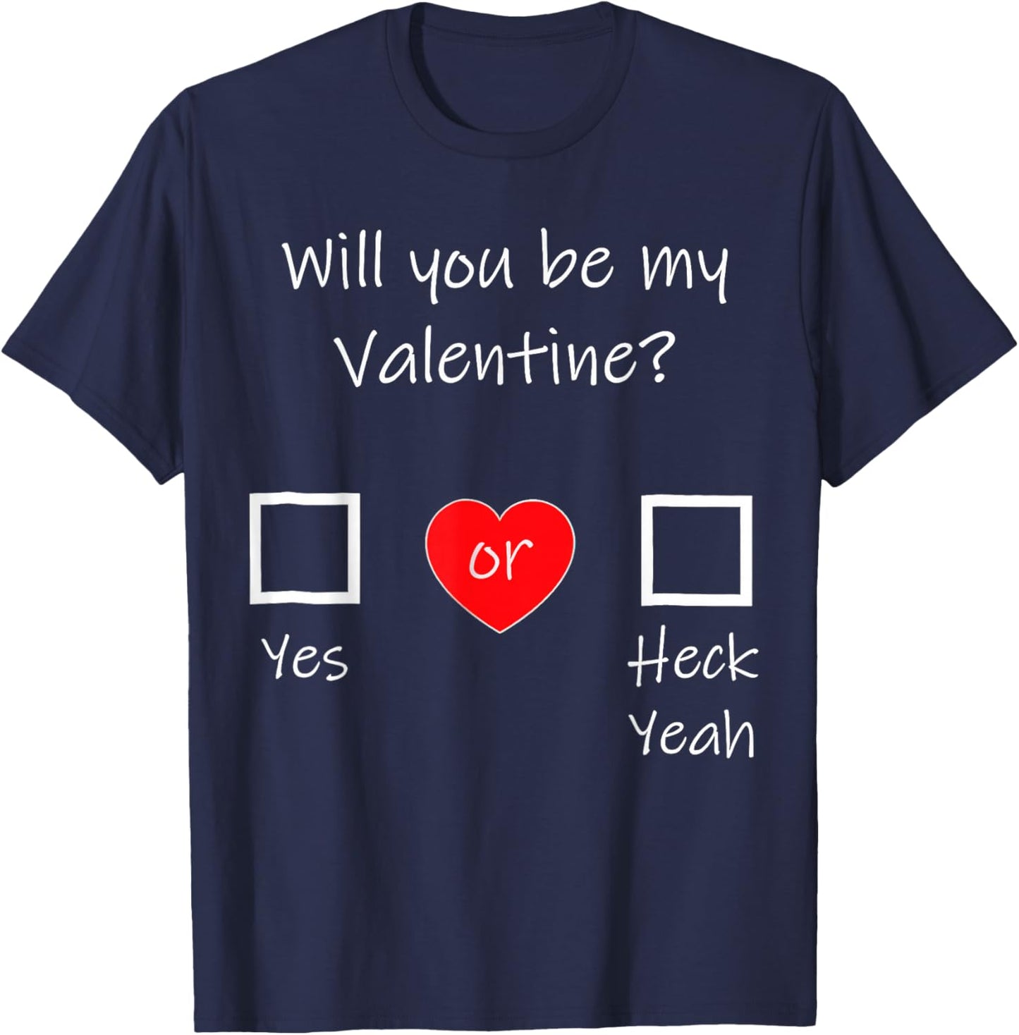 Will You be My Valentine T-Shirt - T-Shirt | Navy