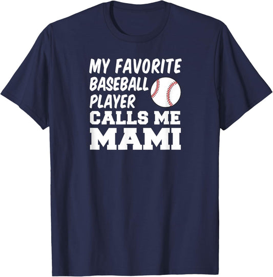 My Favorite Baseball Player Calls Me Mami Spanish Mom T-Shirt - T-Shirt | Navy