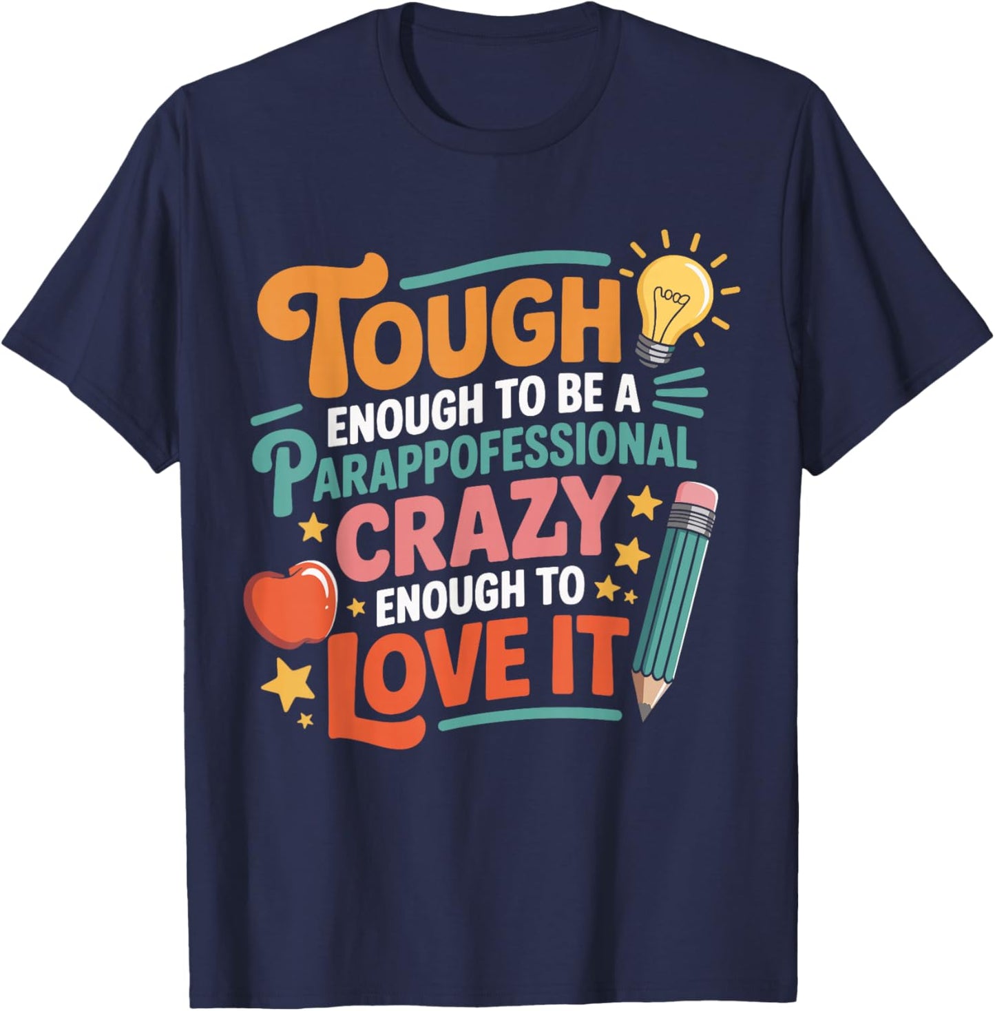 Tough Enough to Be a Paraprofessional Cute Sped Teacher T-Shirt - T-Shirt | Navy