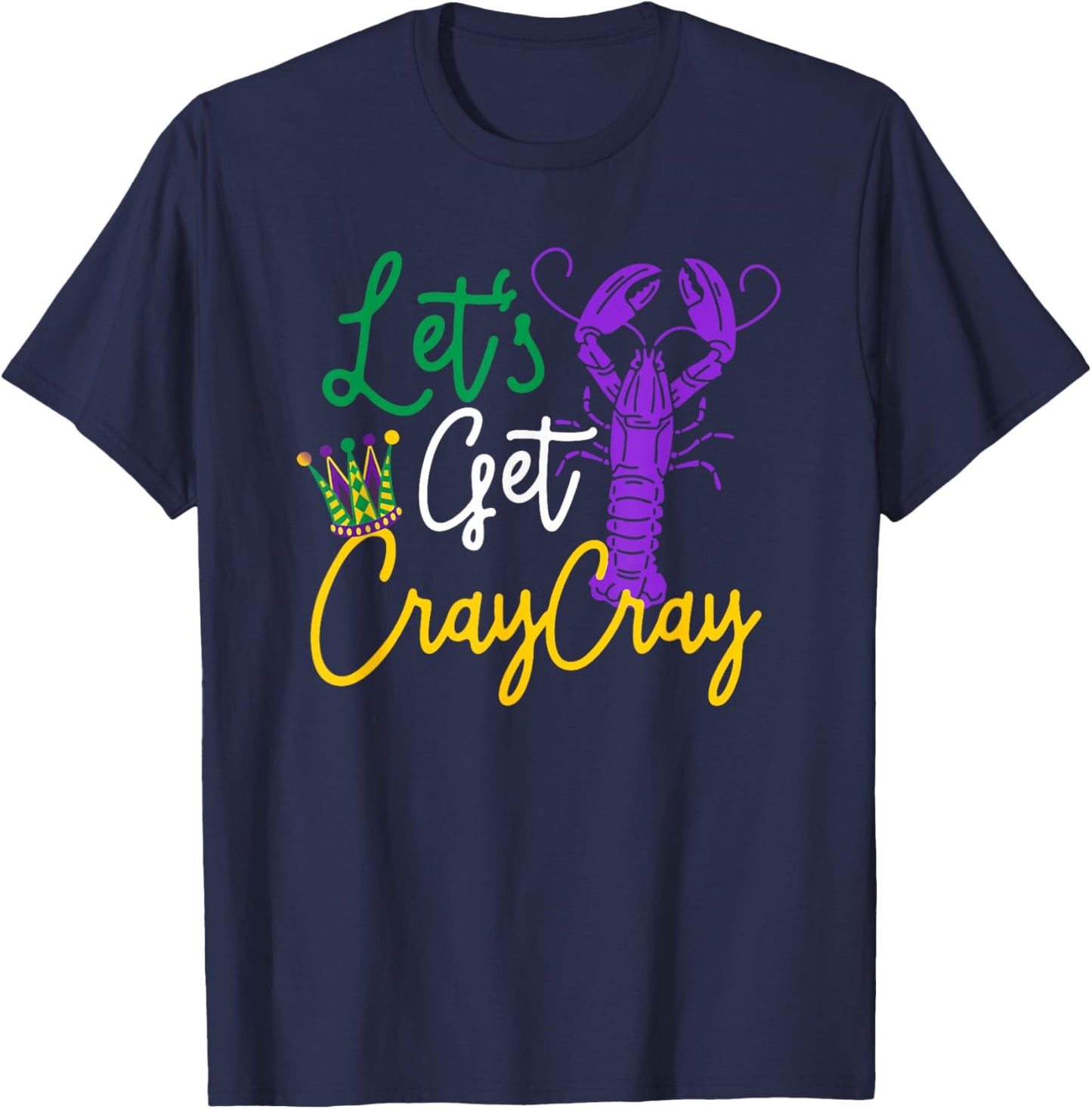 Crawfish Let's Get Cray Cray Mardi Gras Costume Men Boys Kid T-Shirt - T-Shirt | Navy