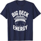 Big Deck Energy Funny Cruise Ship T-Shirt - T-Shirt | Navy