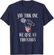 You Took One We Rise As Thousands Protest Quote T-Shirt - T-Shirt | Navy