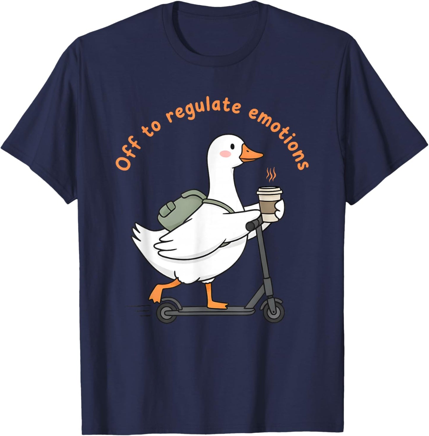 Off to Regulate Emotions Funny Mental Health Goose Meme T-Shirt - T-Shirt | Navy