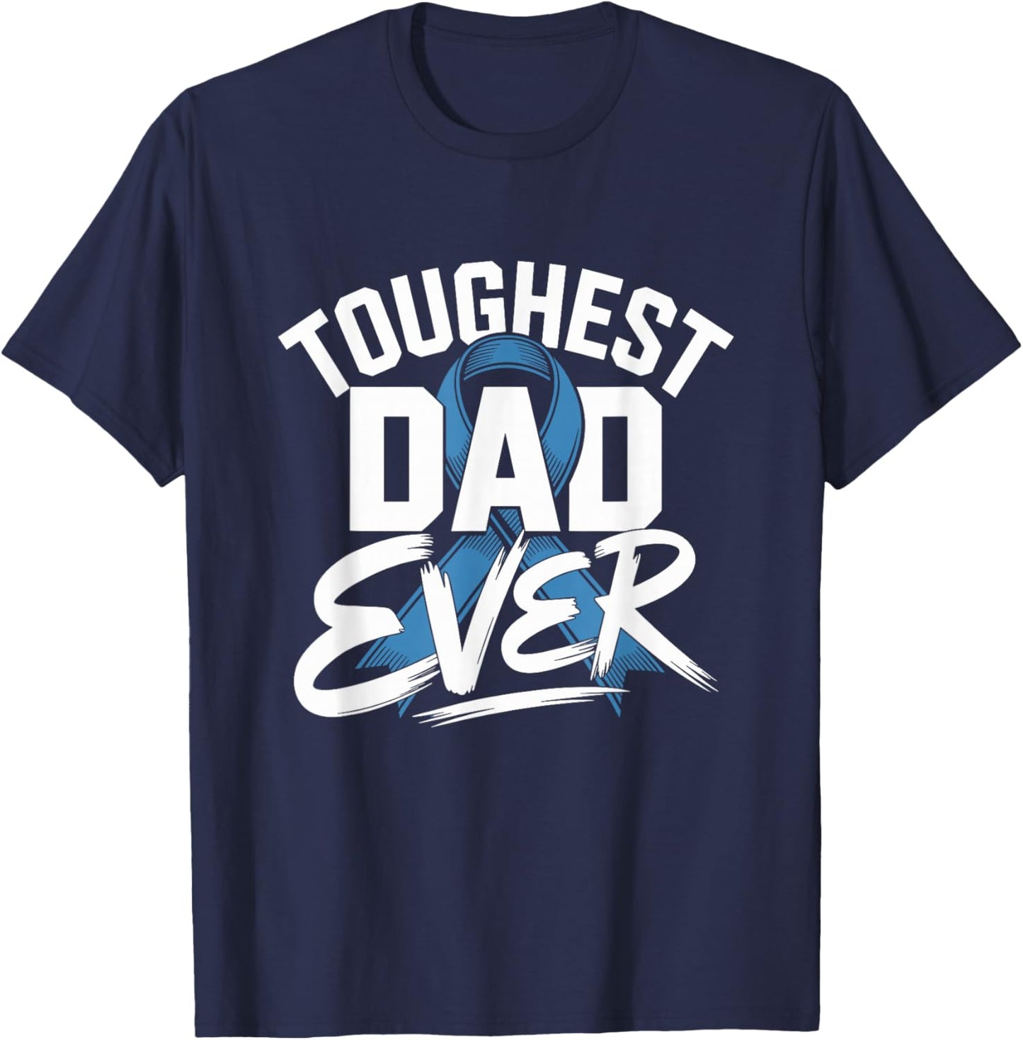 Toughest Dad Ever Prostate Cancer Awareness Ribbon T-Shirt - T-Shirt | Navy
