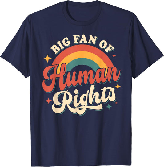 Big Fan of Human Rights - Retro Rainbow T-Shirt - T-Shirt | Navy