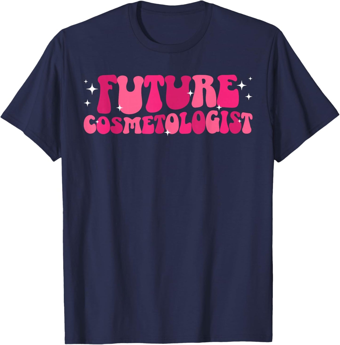 Future Cosmetologist to Be Groovy Cosmetology Student T-Shirt - T-Shirt | Navy
