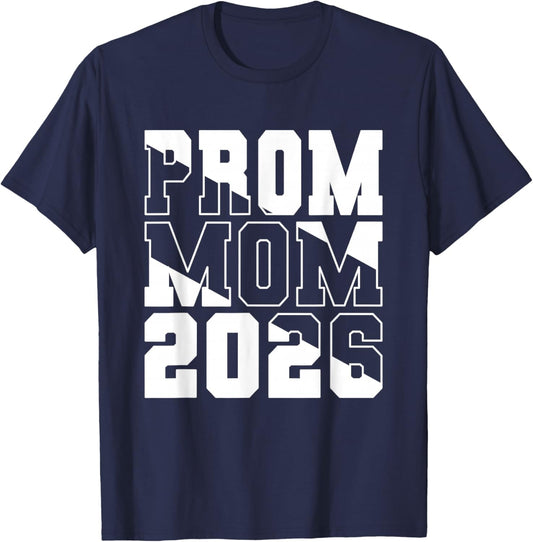 Prom Mom 2026 - Prom Night Parent Art - Party Chaperone T-Shirt - T-Shirt | Navy