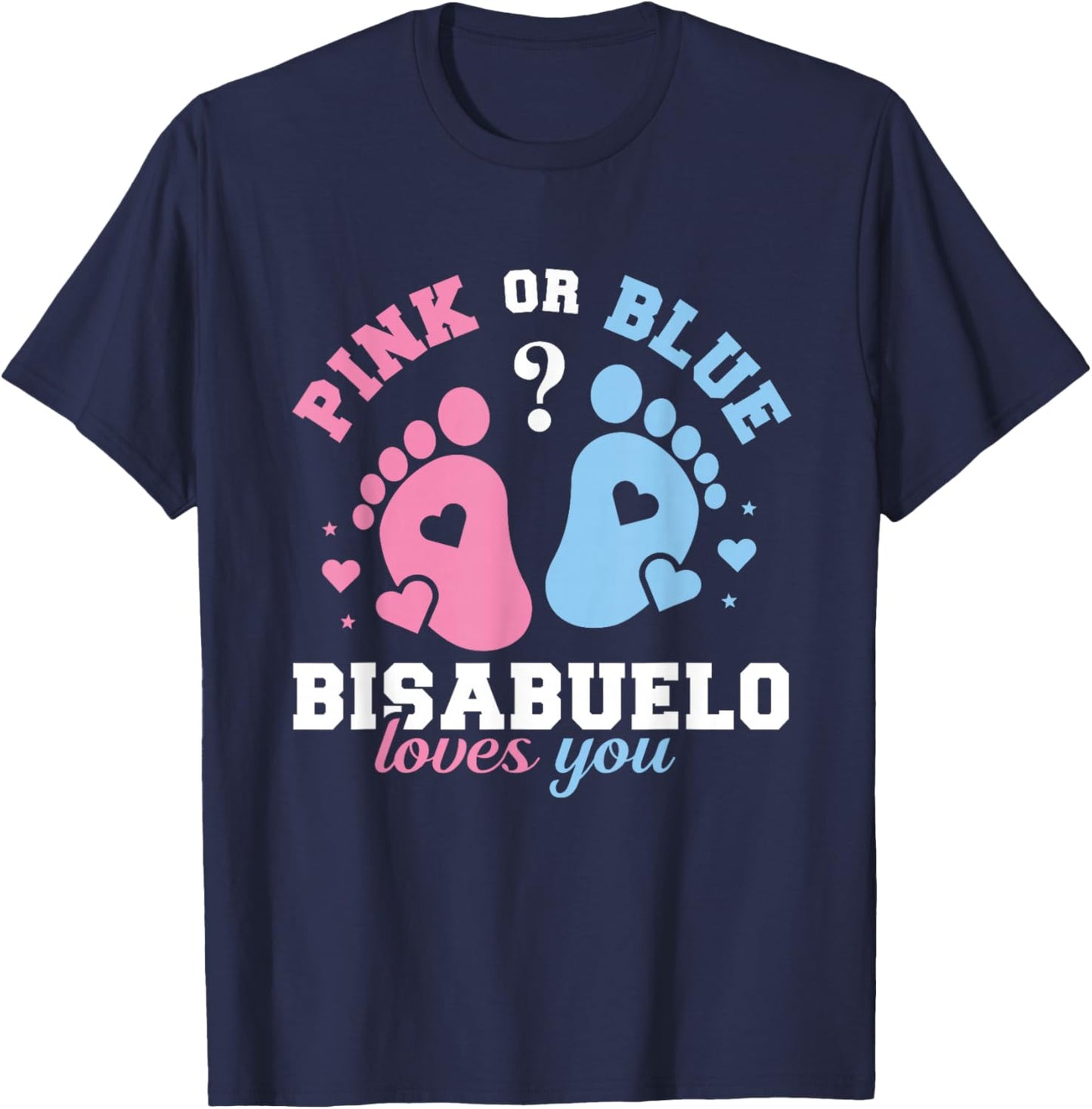Pink Or Blue Bisabuelo Loves You - Gender Reveal T-Shirt - T-Shirt | Navy