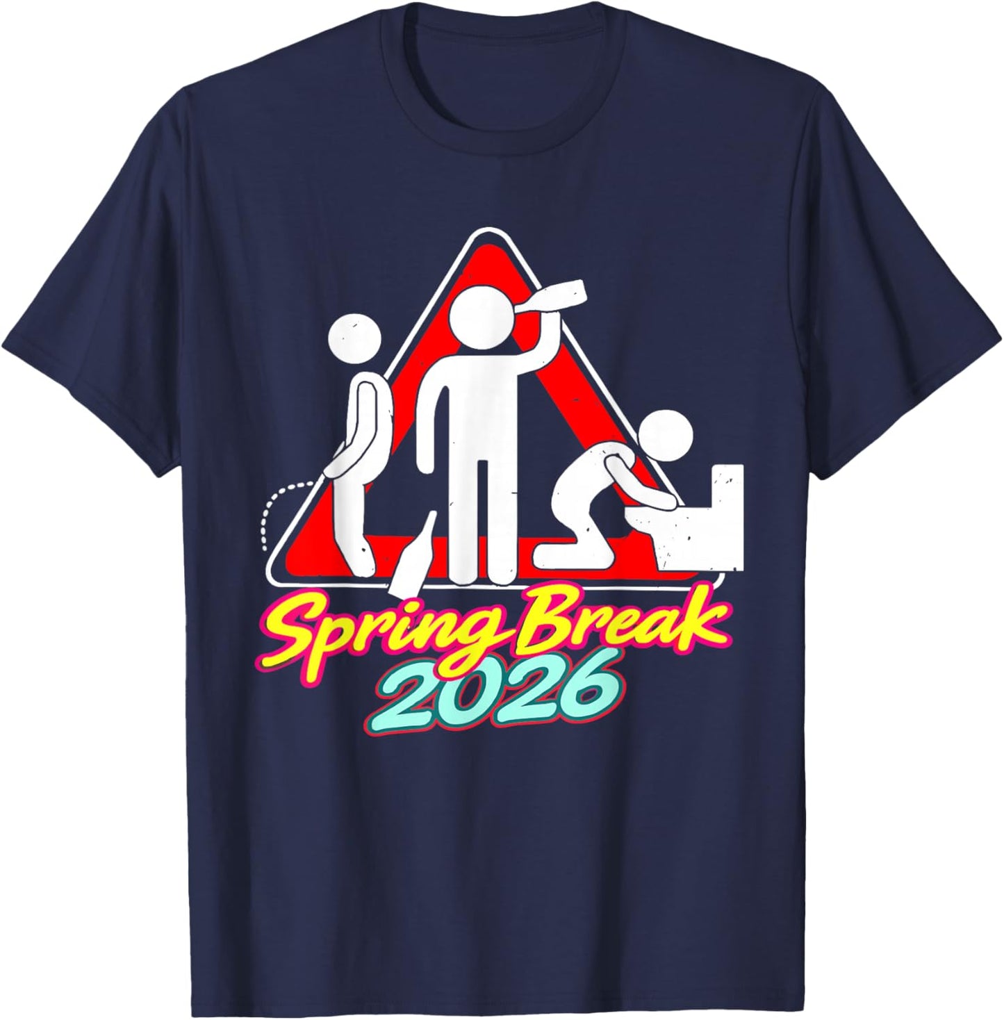 Funny Warning Sign Retro Graphic College Spring Break 2026 T-Shirt - T-Shirt | Navy