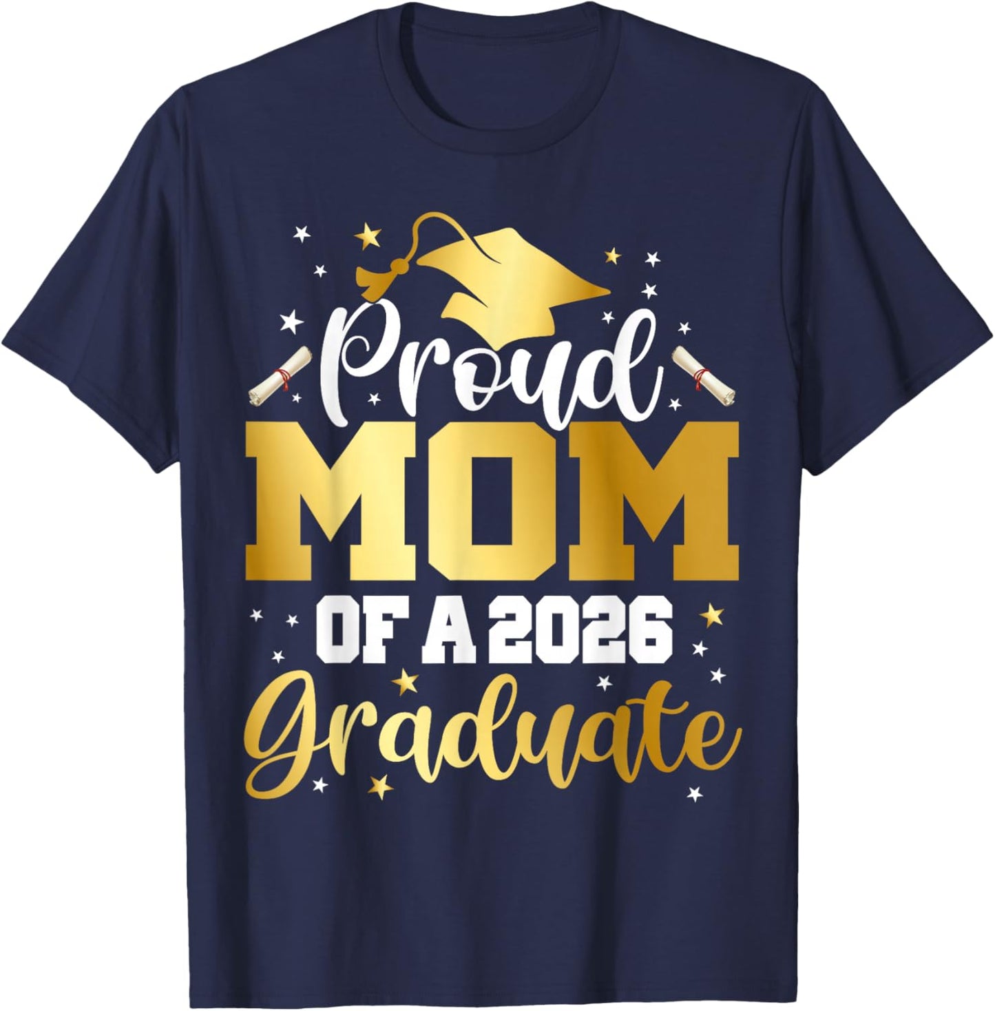Mom Senior 2026 Proud Mom of A Class of 2026 Graduate T-Shirt - T-Shirt | Navy
