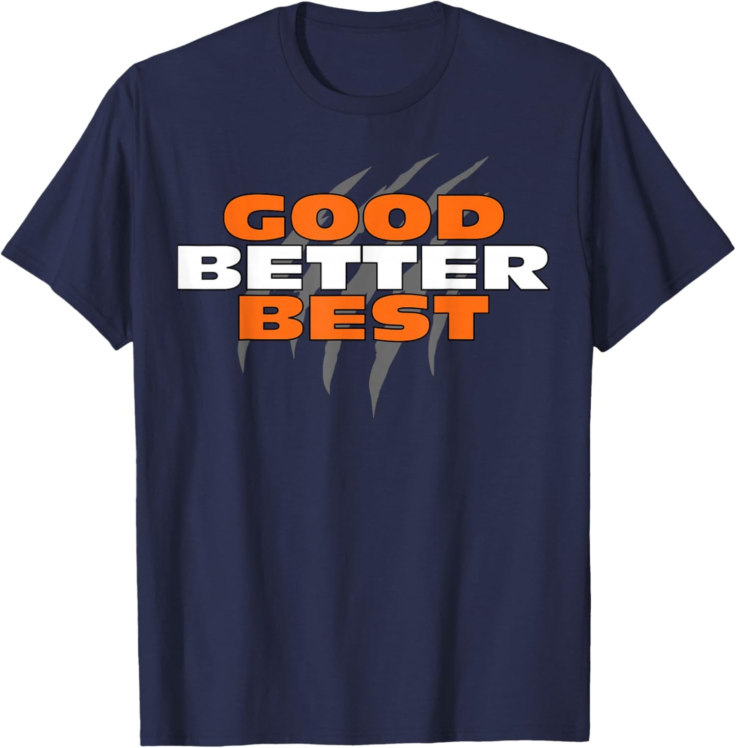 Good Better Bear Claw Best Funny T-Shirt - T-Shirt | Navy