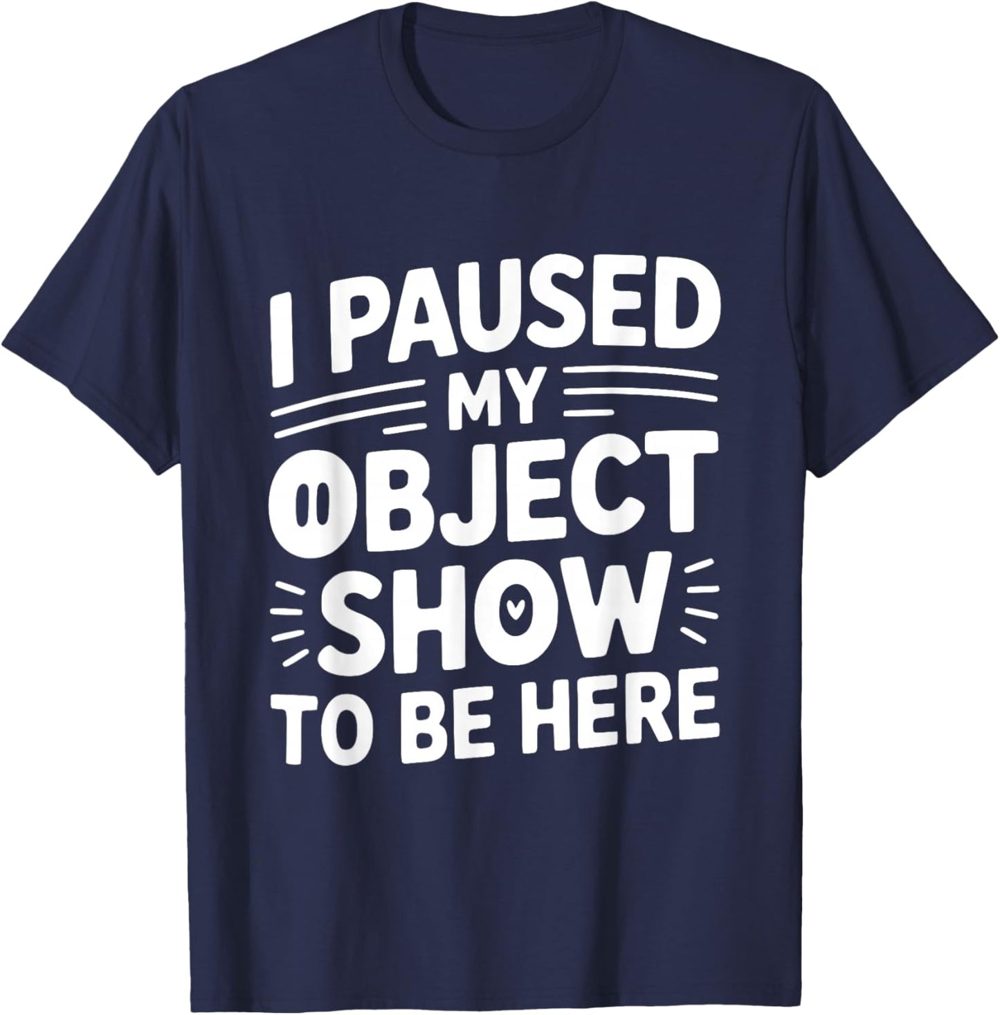 Object Show Fan | Funny Object Shows Lover Kids Boys Girls T-Shirt - T-Shirt | Navy