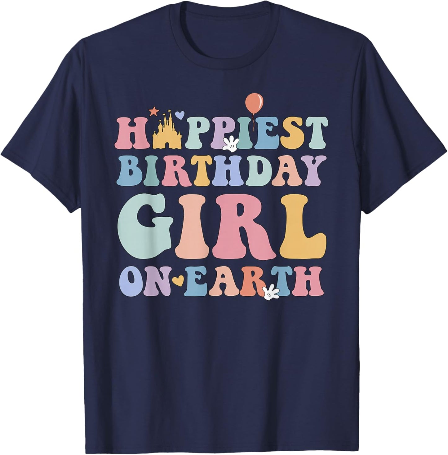 Happiest Birthday Girl On Earth, Matching Family Trip T-Shirt - T-Shirt | Navy