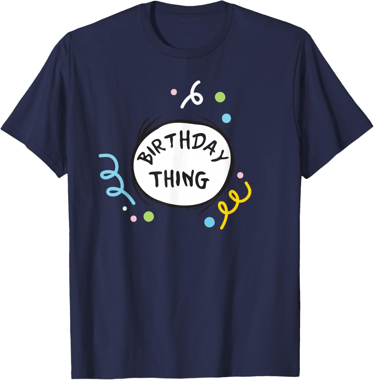 Dr. Seuss Birthday Thing Color Officially Licensed T-Shirt - T-Shirt | Navy