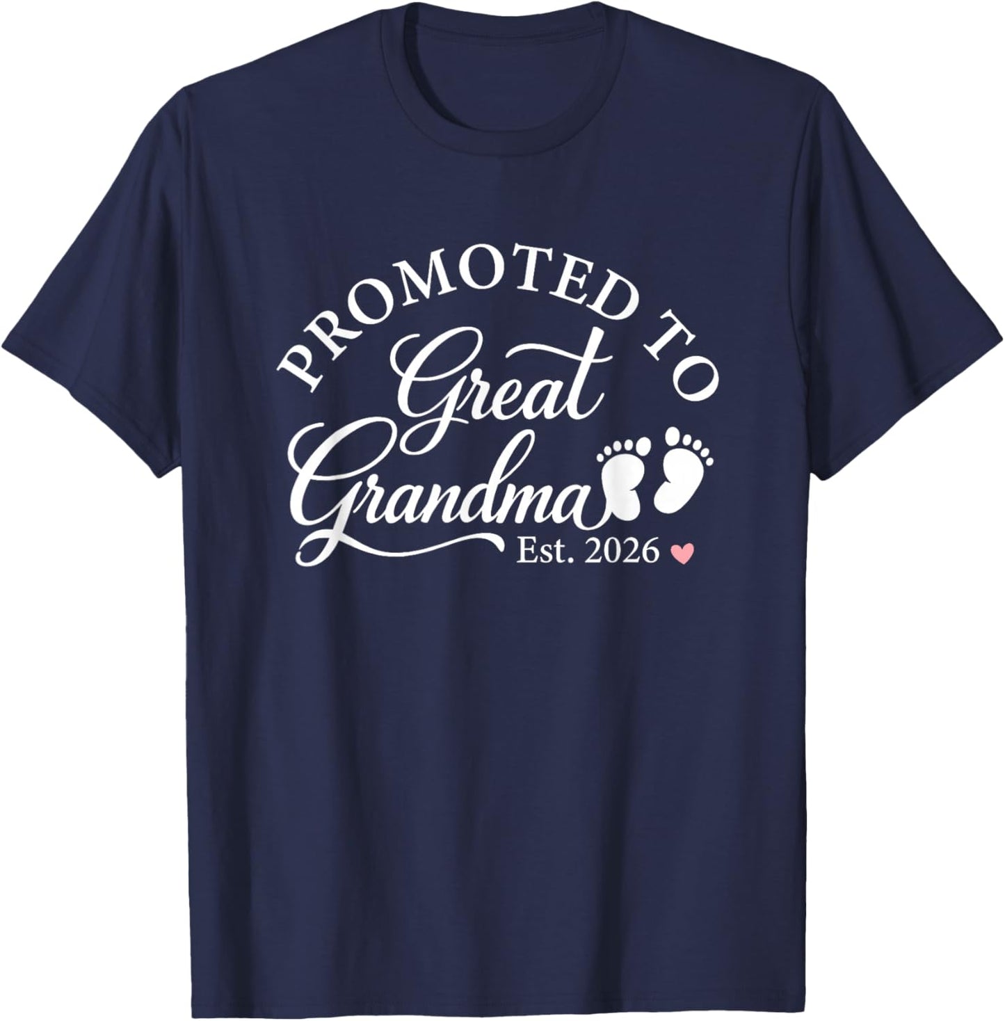 Promoted to Great Grandma Est 2026 Mothers Day Grandmother T-Shirt - T-Shirt | Navy