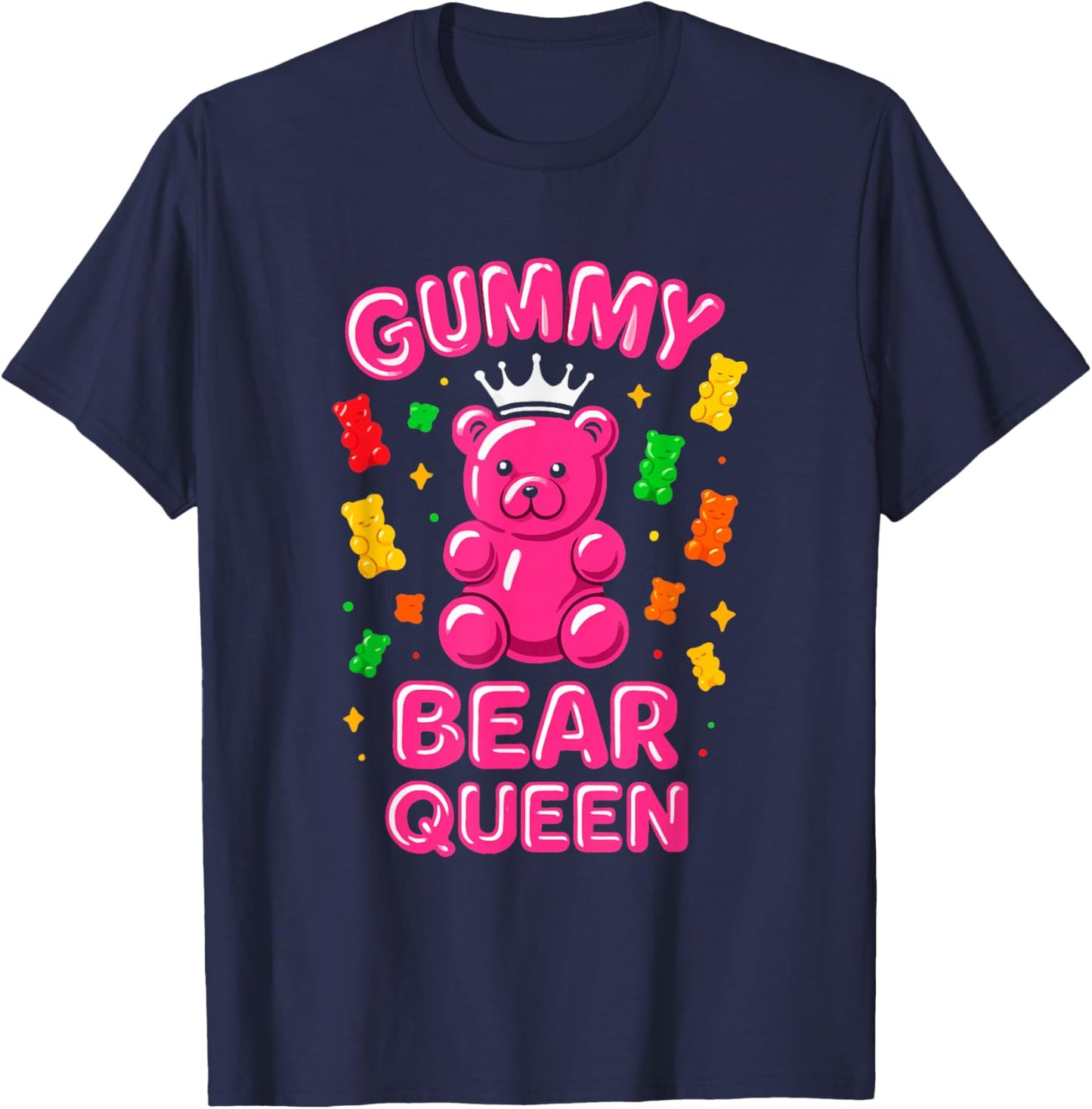 Gummy Bear Queen Funny Candy Lovers Girls Kids Women T-Shirt - T-Shirt | Navy