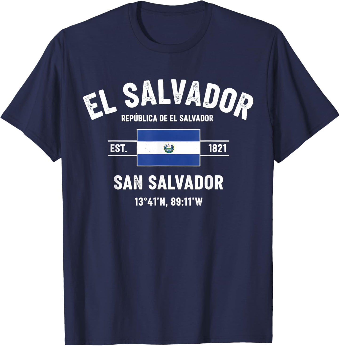 El Salvador Flag San Salvador Coordinates 1821 T-Shirt - T-Shirt | Navy