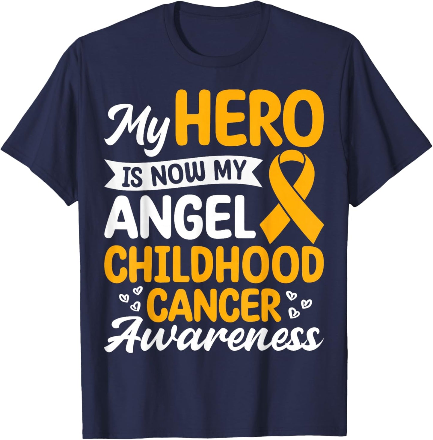 My Hero is Now My Angel Childhood Cancer Awareness T-Shirt - T-Shirt | Navy