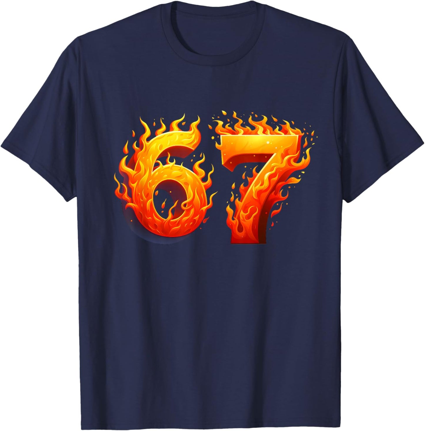 67 Meme Flames Funny Six Seven Gen Alpha Slang Graphic T-Shirt - T-Shirt | Navy