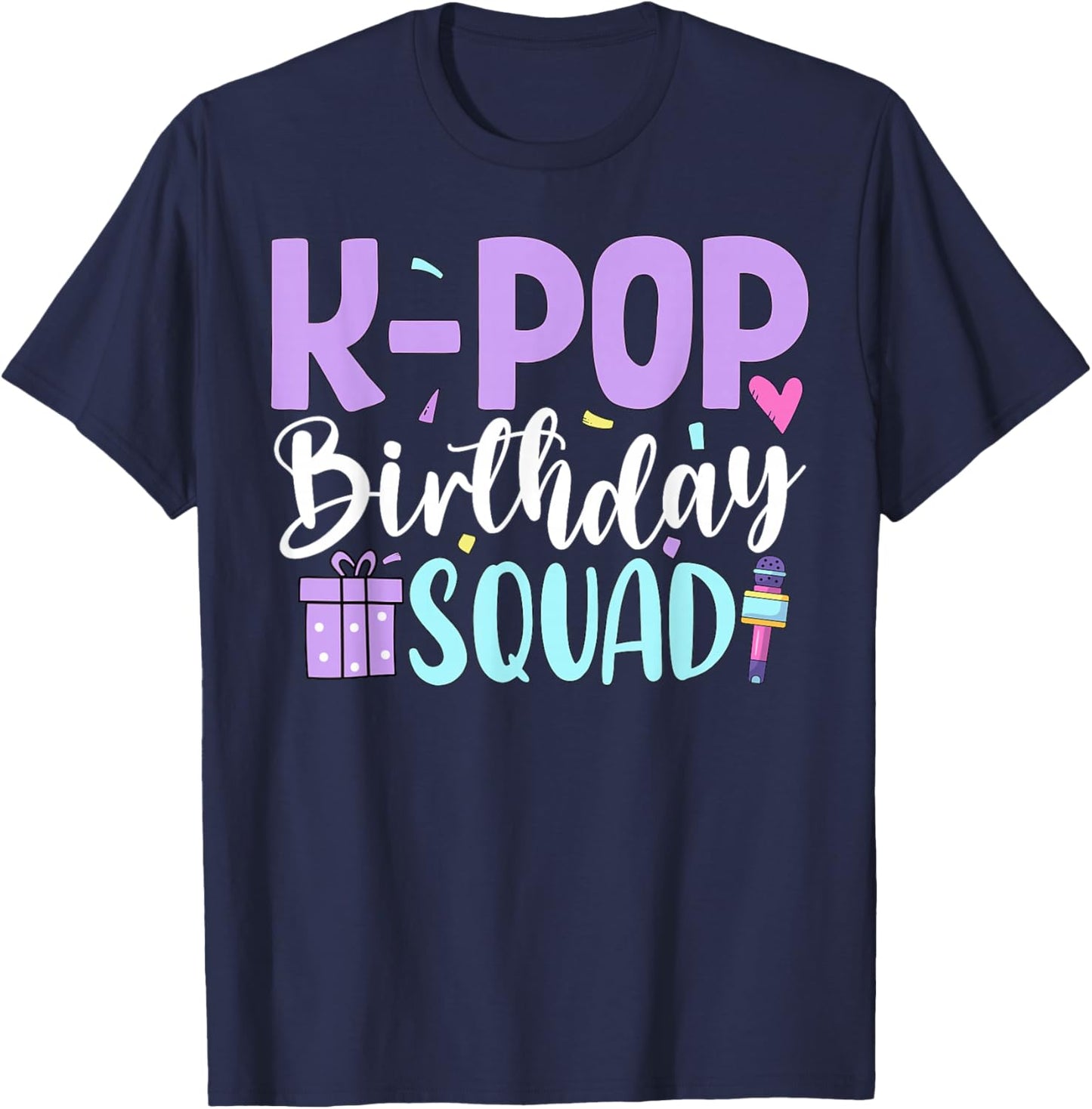 K Pop Birthday Squad Korean Pop Birthday Party T-Shirt - T-Shirt | Navy