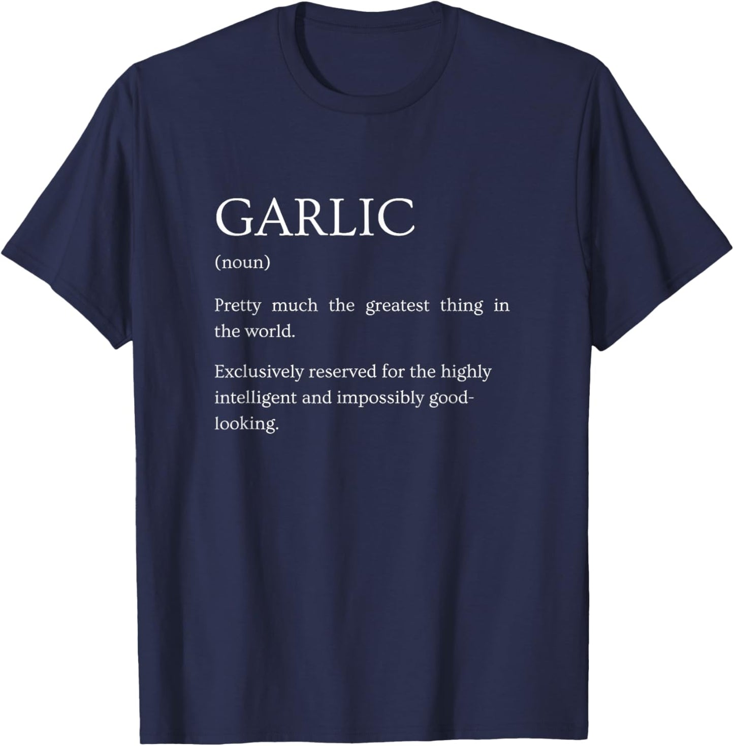 Garlic Definition - Funny Sarcastic Garlic Explanation T-Shirt - T-Shirt | Navy