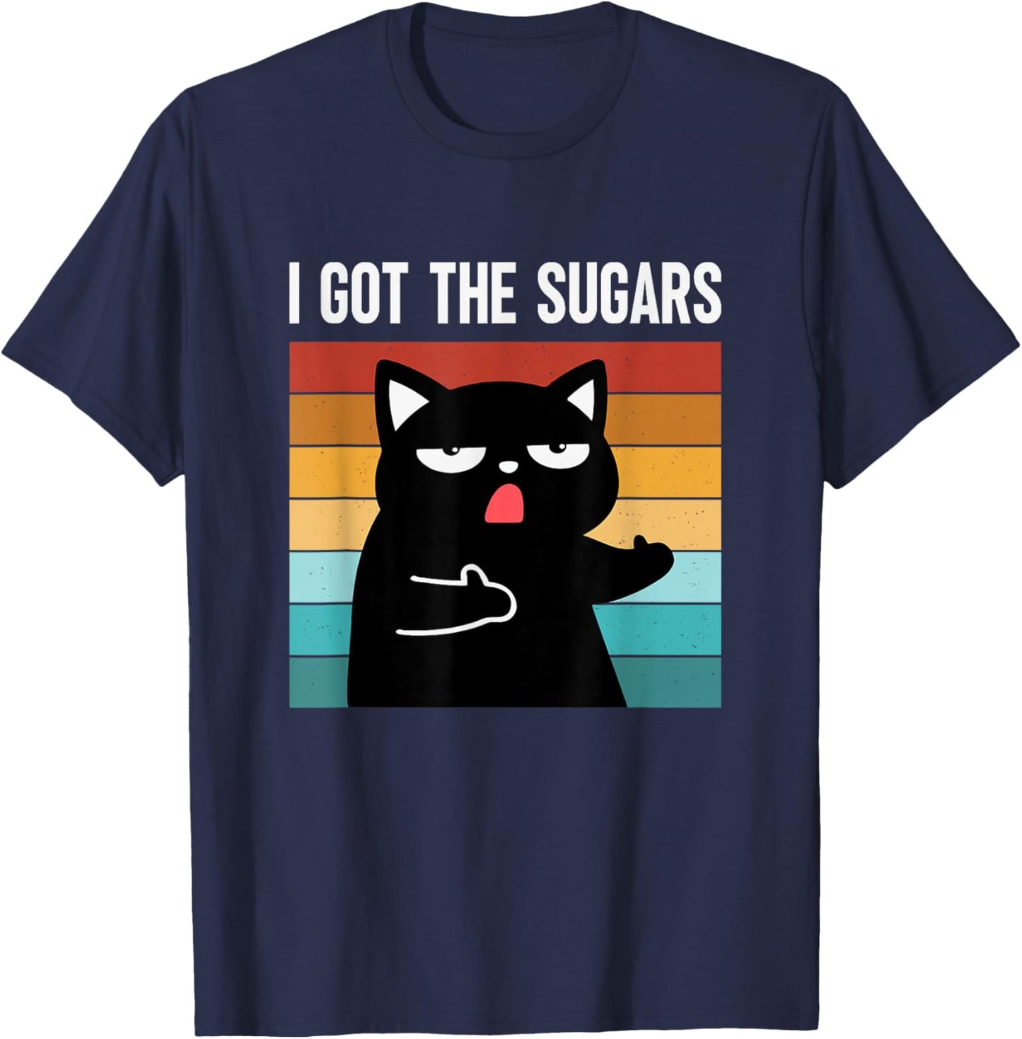 I Got The Sugar Joke Funny Diabetes Awareness Diabetes Cat T-Shirt - T-Shirt | Navy