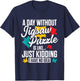 A Day Without Jigsaw Puzzle is Like..., Puzzler T-Shirt - T-Shirt | Navy