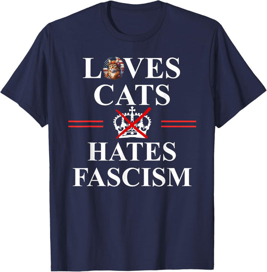 Cats Against Fascism No Kings US Protest Anti Fascism Resist T-Shirt - T-Shirt | Navy