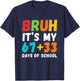 Bruh It's My 67 33 Days of School Boys Kids 100th Day 6 7 T-Shirt - T-Shirt | Navy