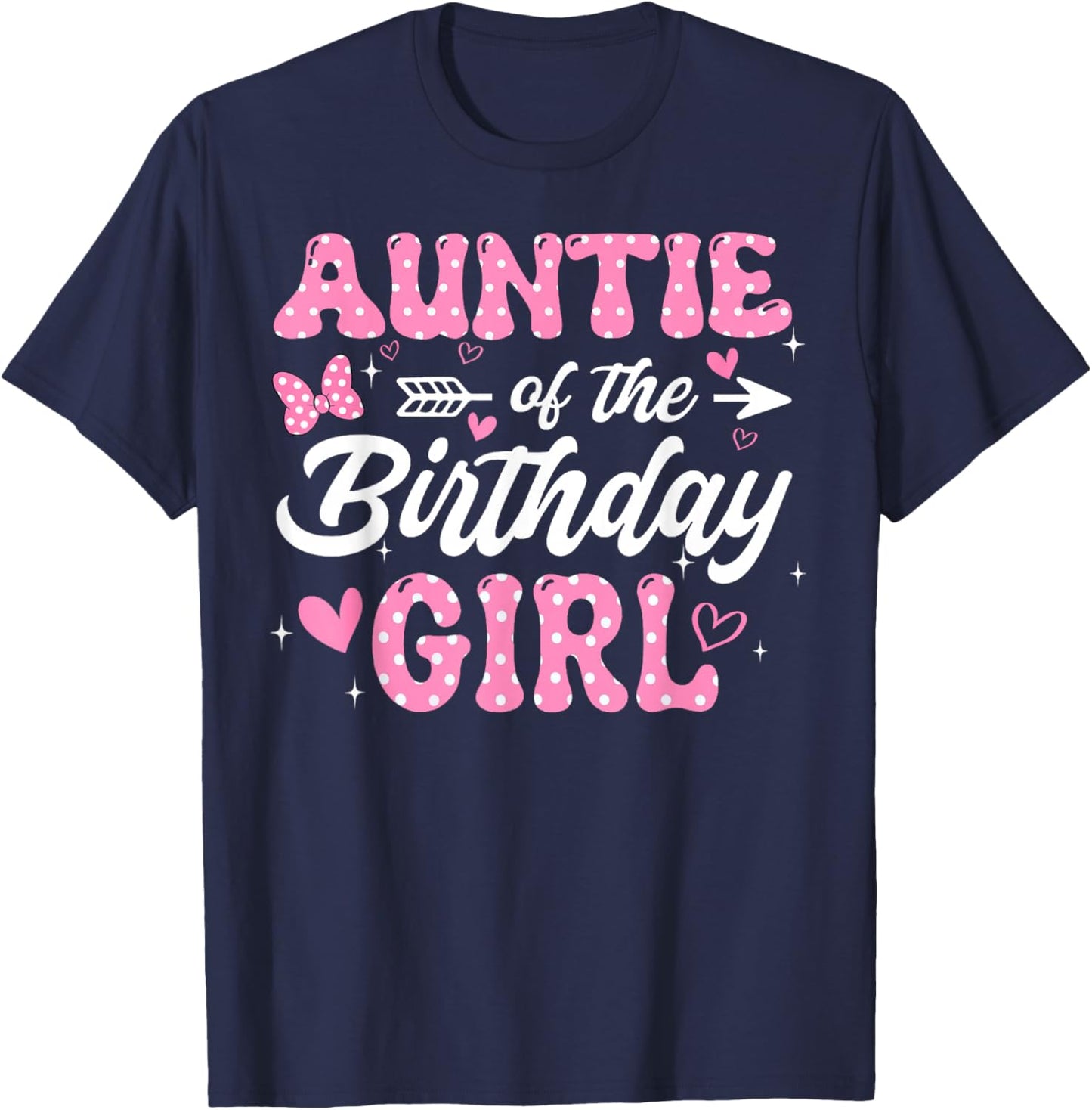Auntie of The Birthday Pink Girl Matching Family T-Shirt - T-Shirt | Navy