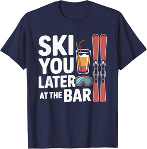 Après Ski Party Ski You Later at The Bar Skier Outfit T-Shirt - T-Shirt | Navy