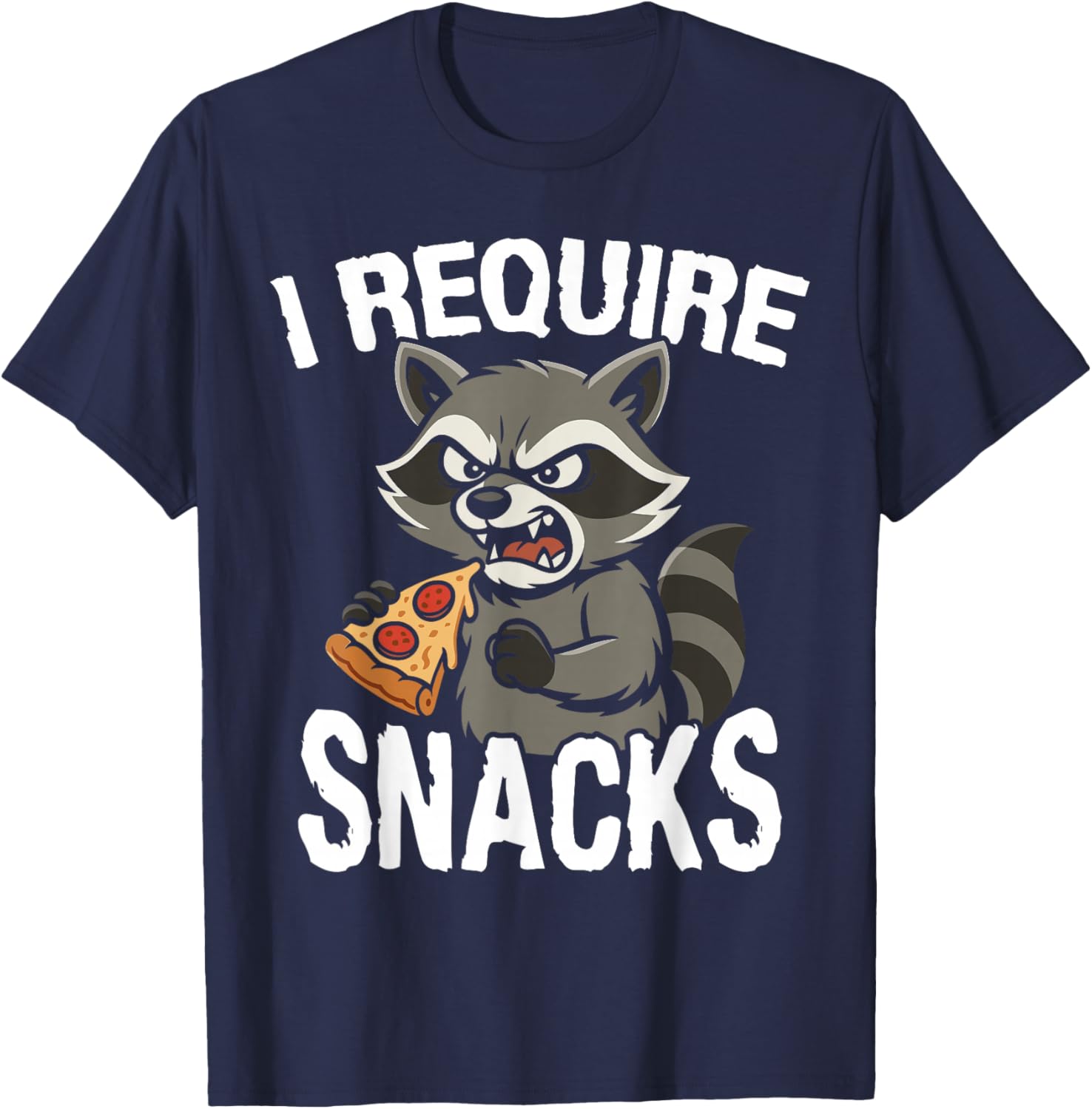 I Require Snacks Animal Meme Funny Raccoon Pizza T-Shirt - T-Shirt | Navy