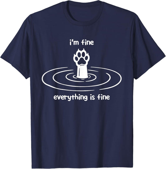 I'm Fine Everything is Fine Dog Paw Sarcastic Humor T-Shirt - T-Shirt | Navy