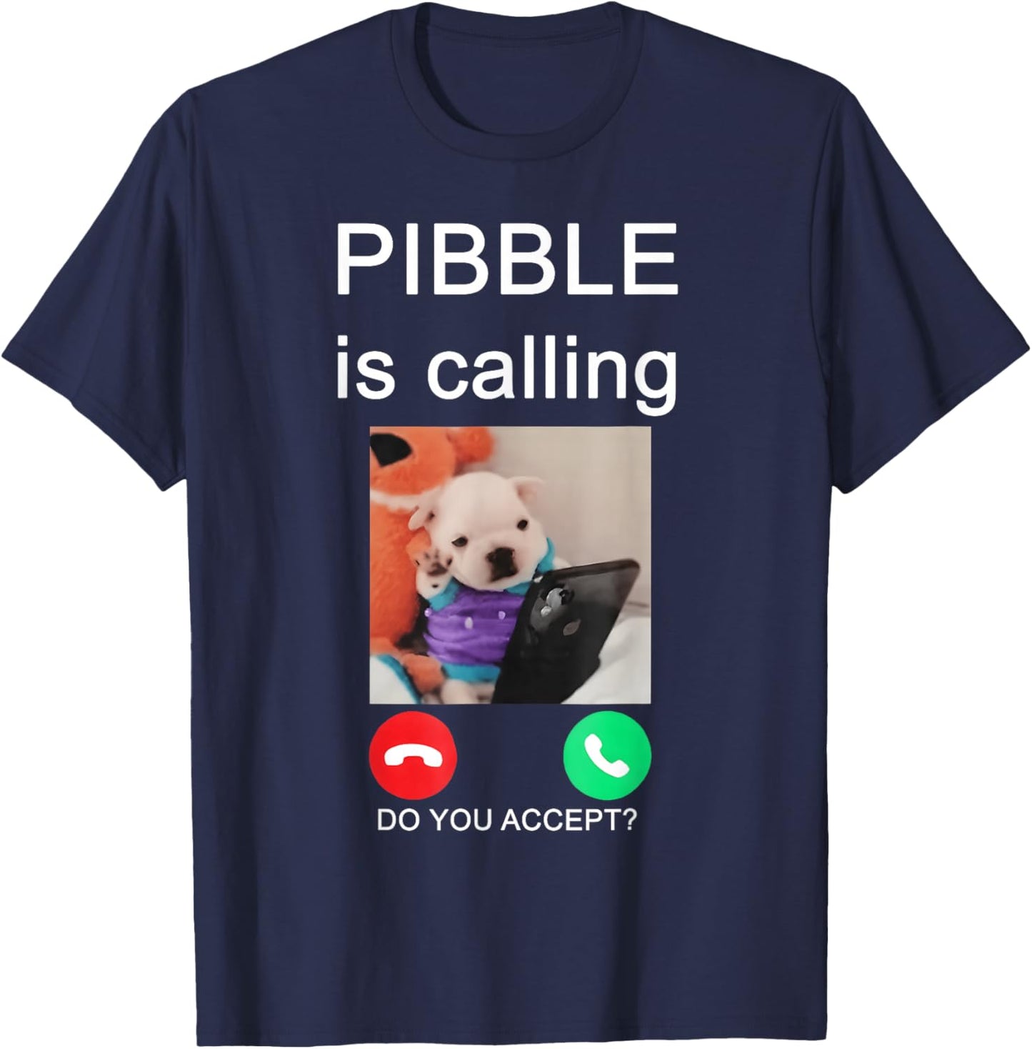 Pibble is Calling Funny Meme for Meme Fans Dog Lovers T-Shirt - T-Shirt | Navy