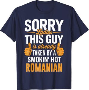 Sorry Ladies This Guy is Taken by Hot Romanian Girl T-Shirt - T-Shirt | Navy