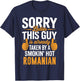 Sorry Ladies This Guy is Taken by Hot Romanian Girl T-Shirt - T-Shirt | Navy