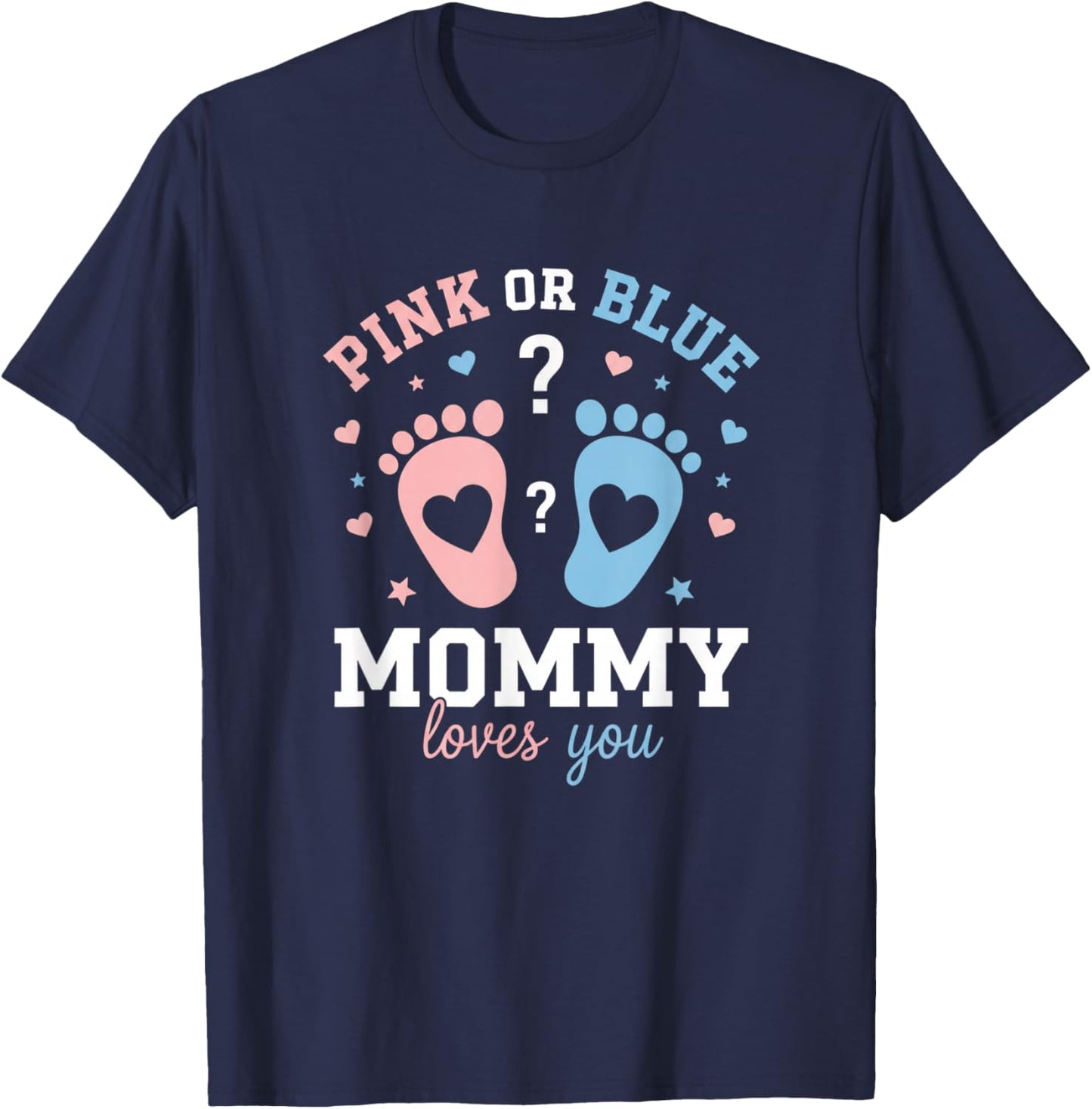 Mom Pink Or Blue Gender Reveal Mommy Loves You Pregnancy Ann T-Shirt - T-Shirt | Navy