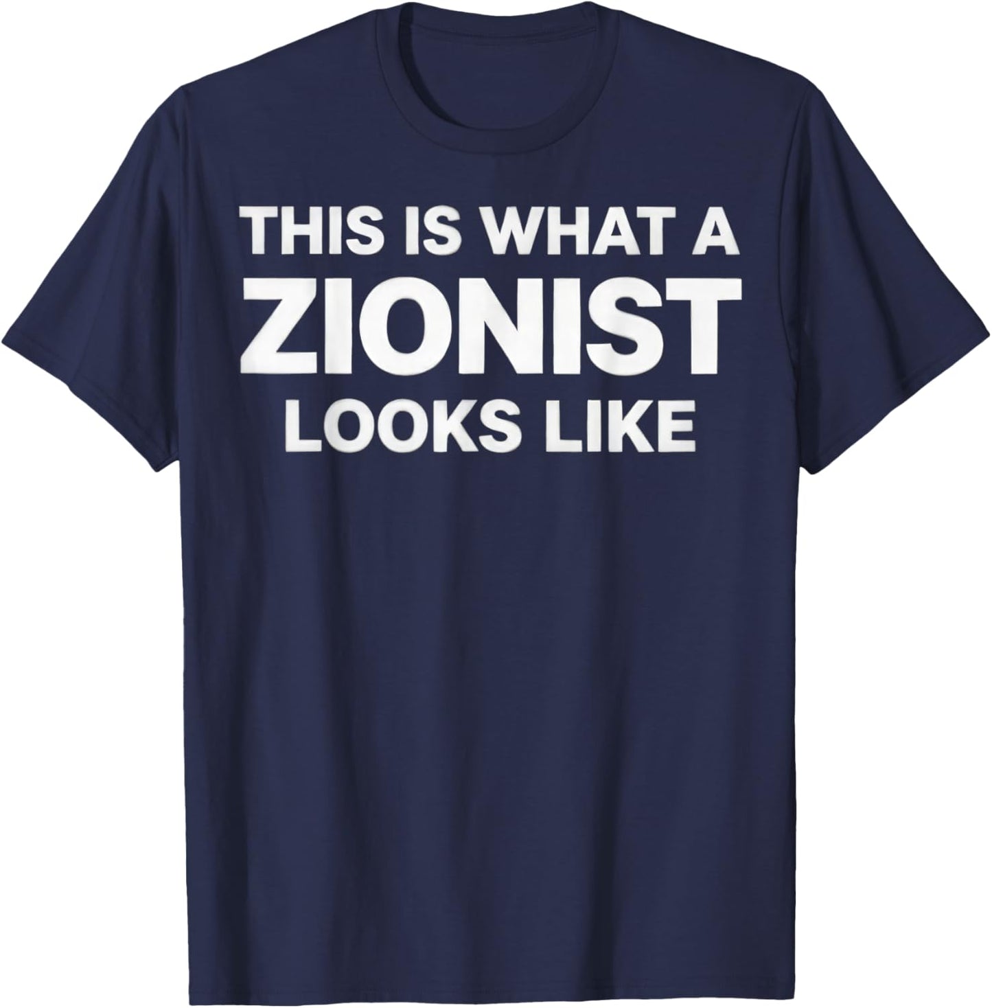 This is What a zionist Looks Like T-Shirt - T-Shirt | Navy