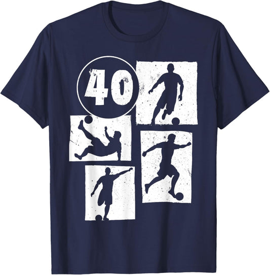 40th Birthday Man Woman Soccer Player Football 40 Years Old T-Shirt - T-Shirt | Navy