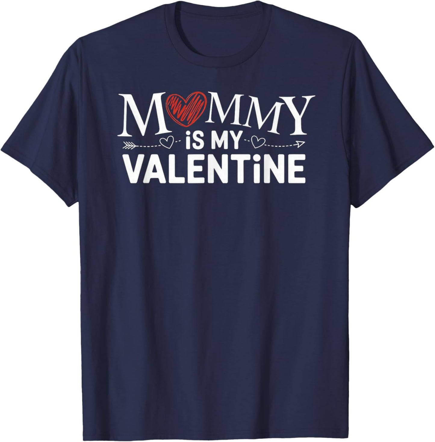 Mommy is My Valentine T-Shirt - T-Shirt | Navy