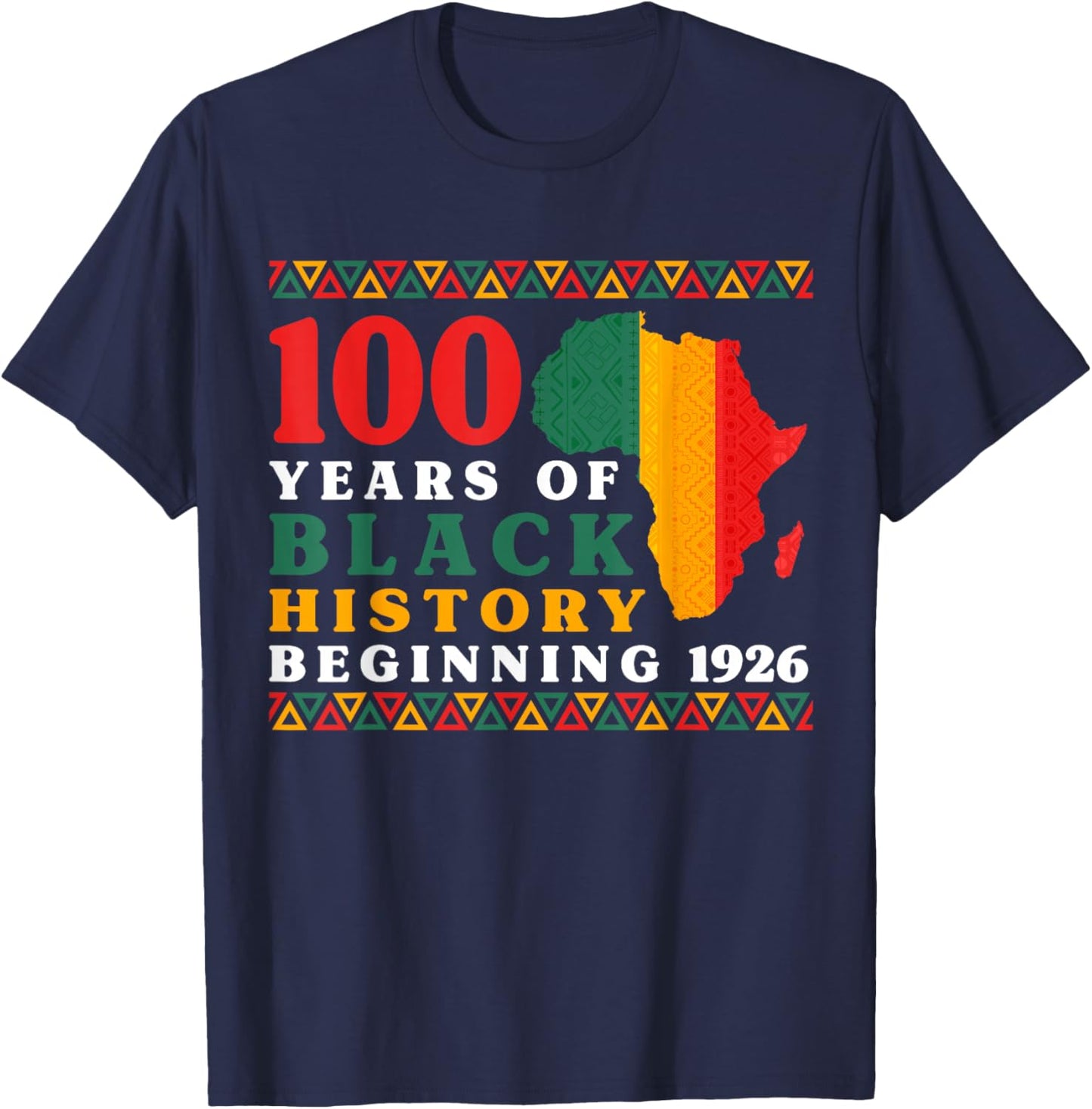 100 Years Black History Beginning 1926 Centennial Africa T-Shirt - T-Shirt | Navy