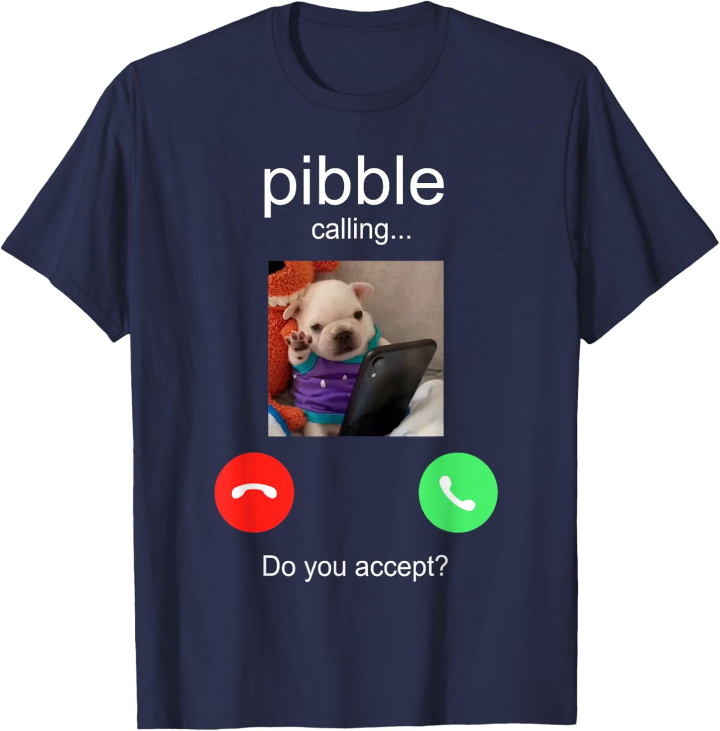 Pibble is Calling Funny Meme for Meme Fans Dog Lovers T-Shirt - T-Shirt | Navy